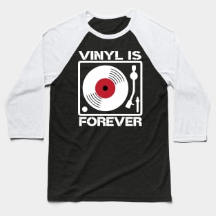 Vinyl is forever t shirt vinyl record collectors Baseball T-Shirt